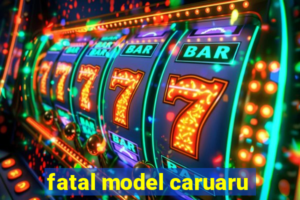 fatal model caruaru